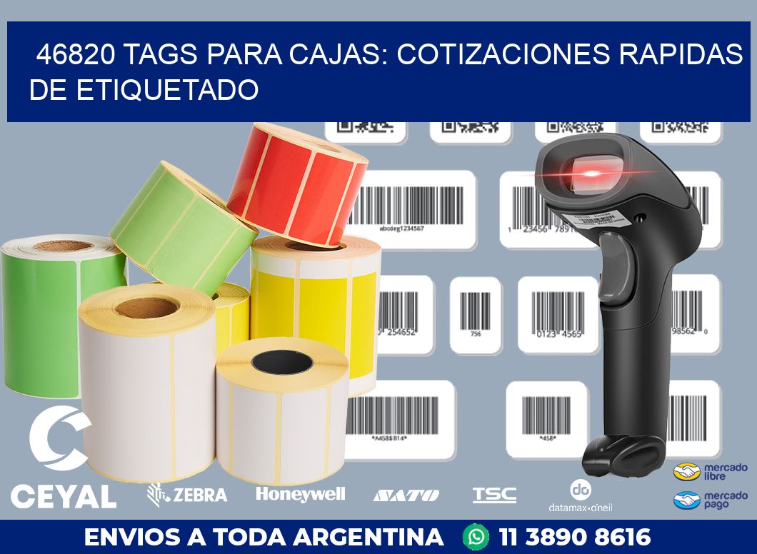 46820 TAGS PARA CAJAS: COTIZACIONES RAPIDAS DE ETIQUETADO