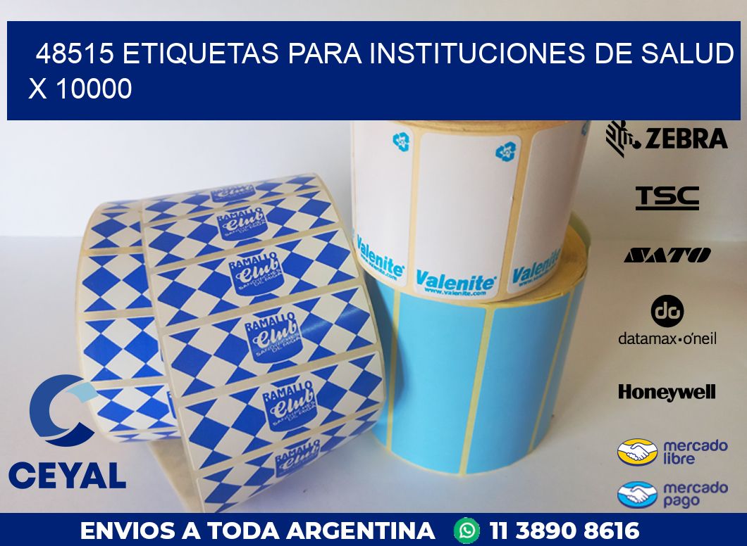 48515 ETIQUETAS PARA INSTITUCIONES DE SALUD X 10000