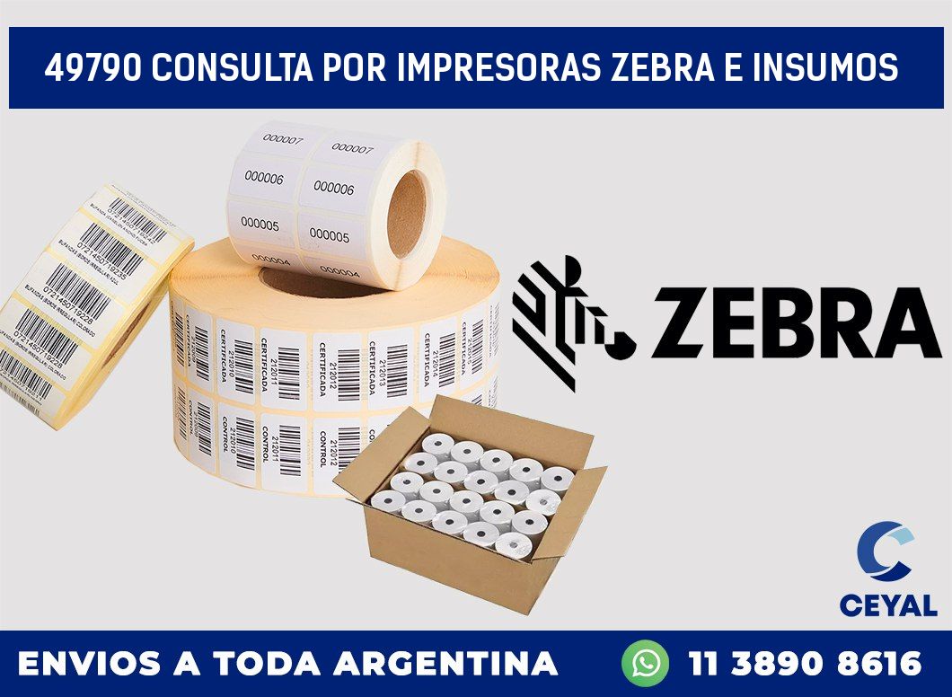 49790 CONSULTA POR IMPRESORAS ZEBRA E INSUMOS