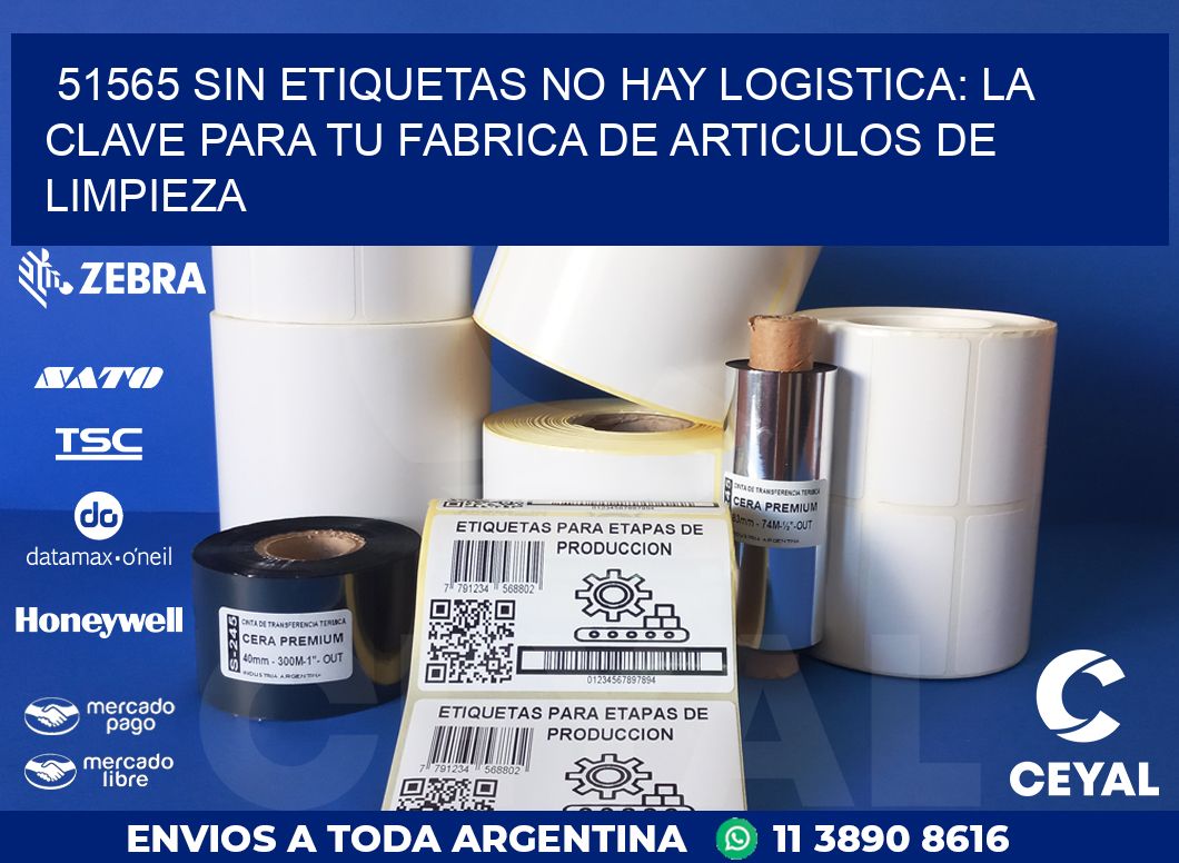 51565 SIN ETIQUETAS NO HAY LOGISTICA: LA CLAVE PARA TU FABRICA DE ARTICULOS DE LIMPIEZA
