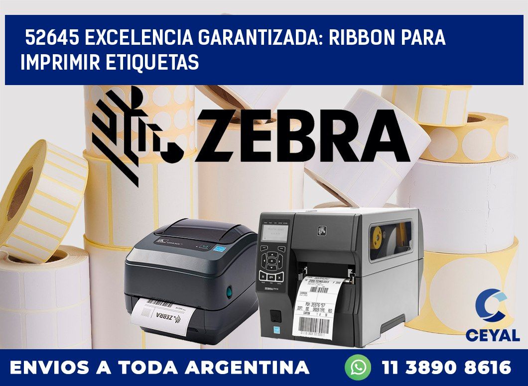 52645 EXCELENCIA GARANTIZADA: RIBBON PARA IMPRIMIR ETIQUETAS