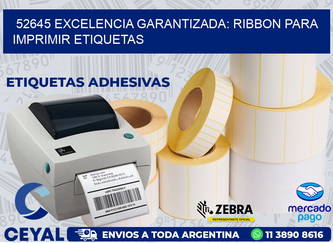 52645 EXCELENCIA GARANTIZADA: RIBBON PARA IMPRIMIR ETIQUETAS