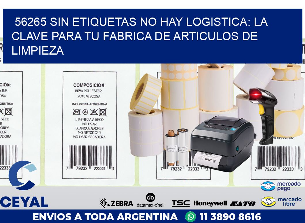 56265 SIN ETIQUETAS NO HAY LOGISTICA: LA CLAVE PARA TU FABRICA DE ARTICULOS DE LIMPIEZA