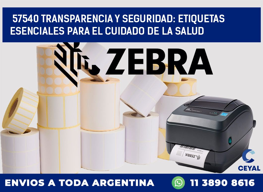 57540 TRANSPARENCIA Y SEGURIDAD: ETIQUETAS ESENCIALES PARA EL CUIDADO DE LA SALUD