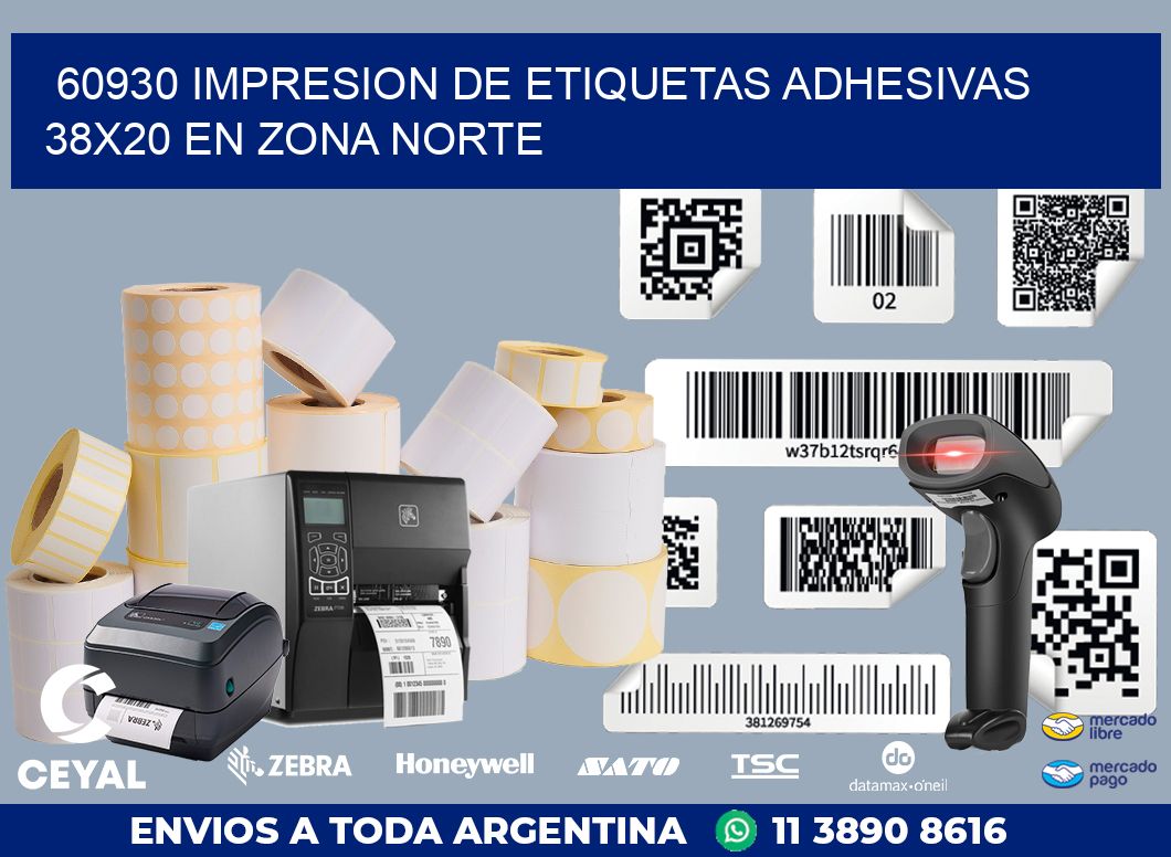 60930 IMPRESION DE ETIQUETAS ADHESIVAS 38X20 EN ZONA NORTE