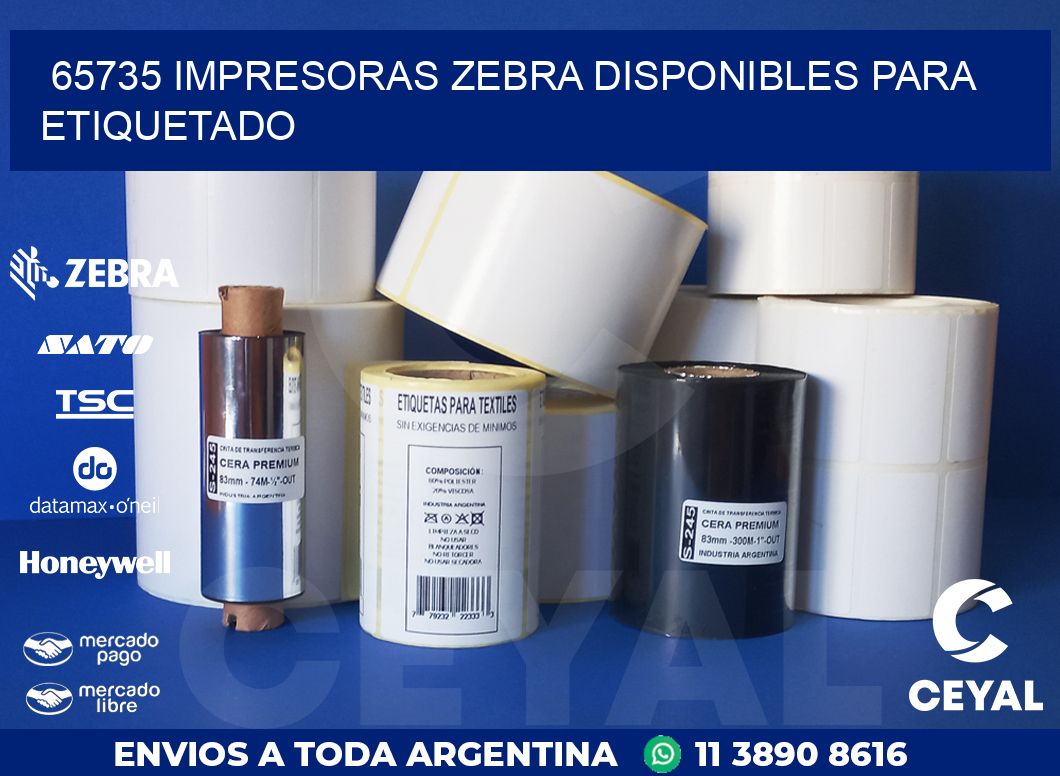 65735 IMPRESORAS ZEBRA DISPONIBLES PARA ETIQUETADO