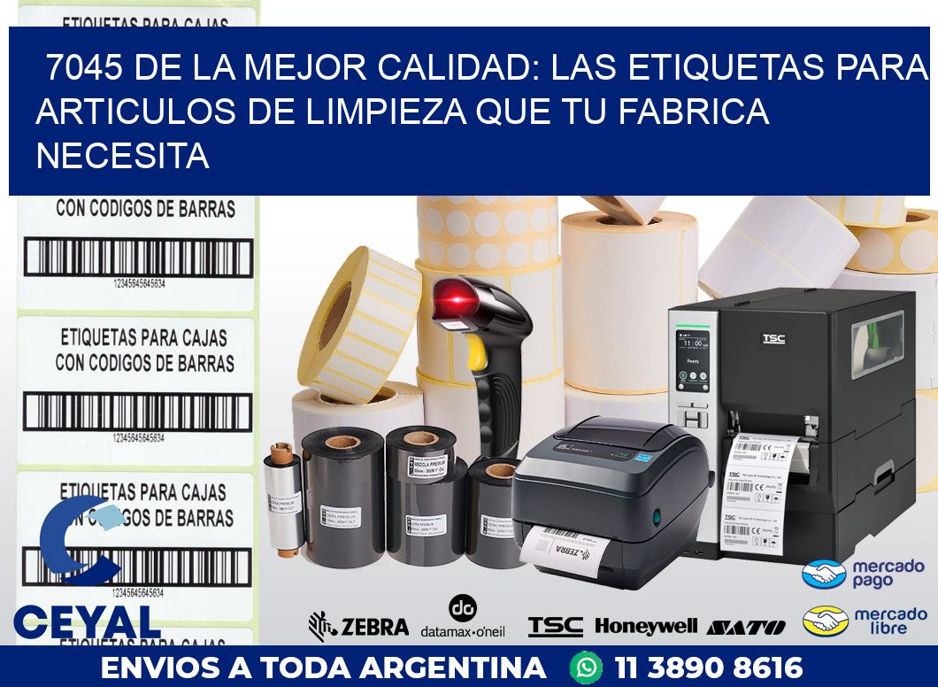 7045 DE LA MEJOR CALIDAD: LAS ETIQUETAS PARA ARTICULOS DE LIMPIEZA QUE TU FABRICA NECESITA