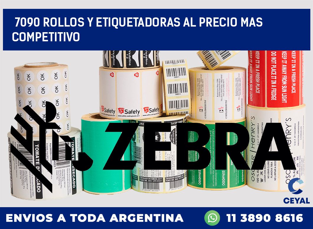 7090 ROLLOS Y ETIQUETADORAS AL PRECIO MAS COMPETITIVO