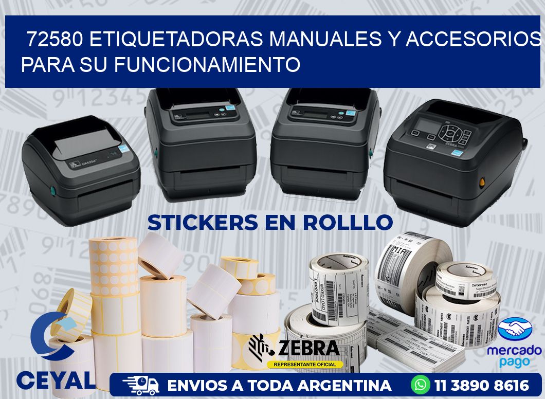 72580 ETIQUETADORAS MANUALES Y ACCESORIOS PARA SU FUNCIONAMIENTO