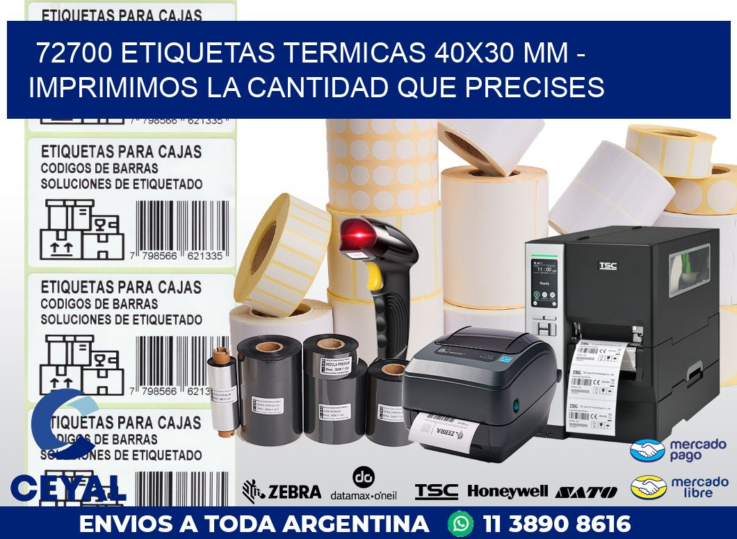 72700 ETIQUETAS TERMICAS 40X30 MM - IMPRIMIMOS LA CANTIDAD QUE PRECISES