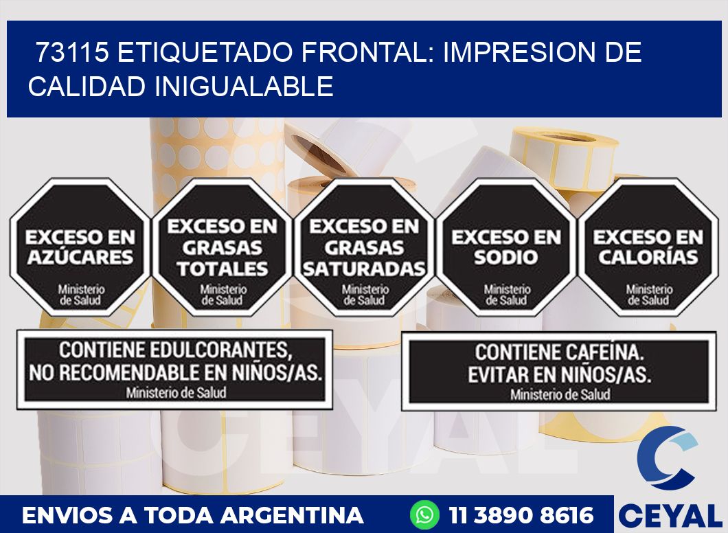 73115 ETIQUETADO FRONTAL: IMPRESION DE CALIDAD INIGUALABLE