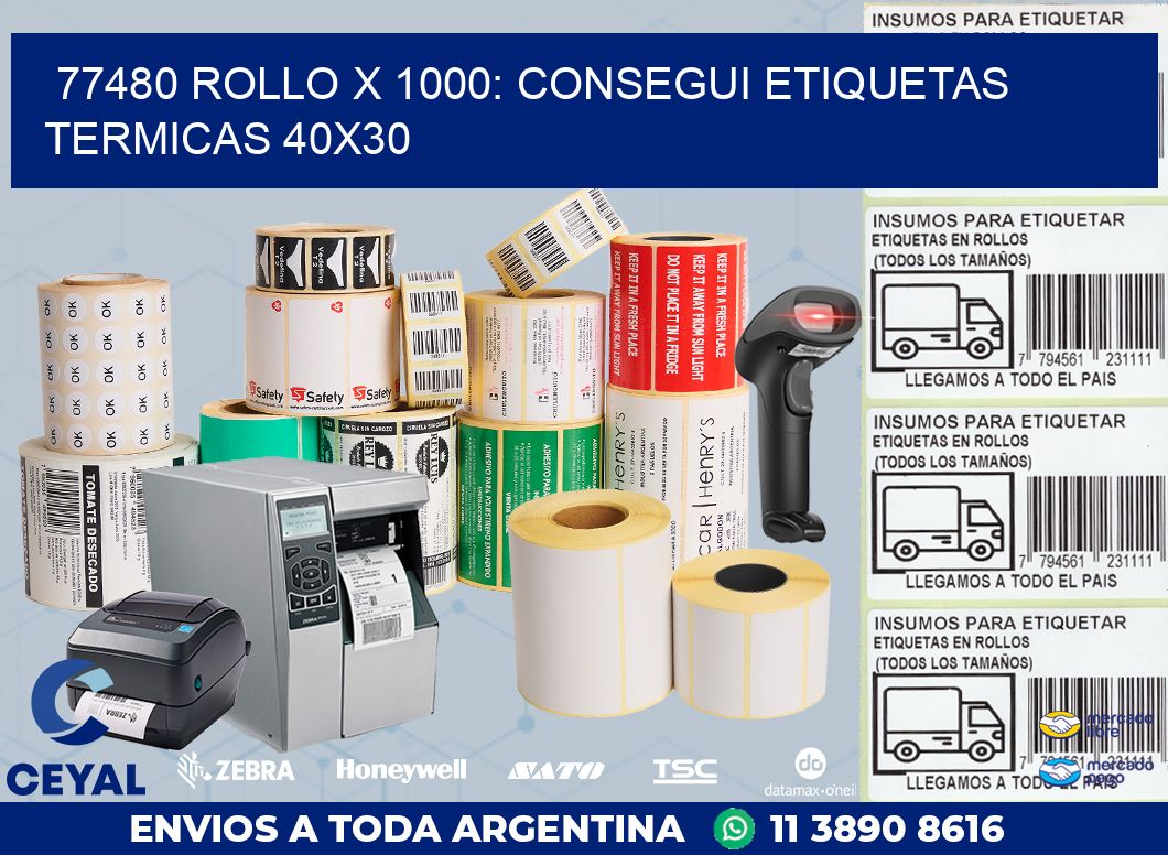 77480 ROLLO X 1000: CONSEGUI ETIQUETAS TERMICAS 40X30