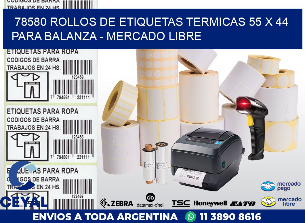 78580 ROLLOS DE ETIQUETAS TERMICAS 55 X 44 PARA BALANZA – MERCADO LIBRE