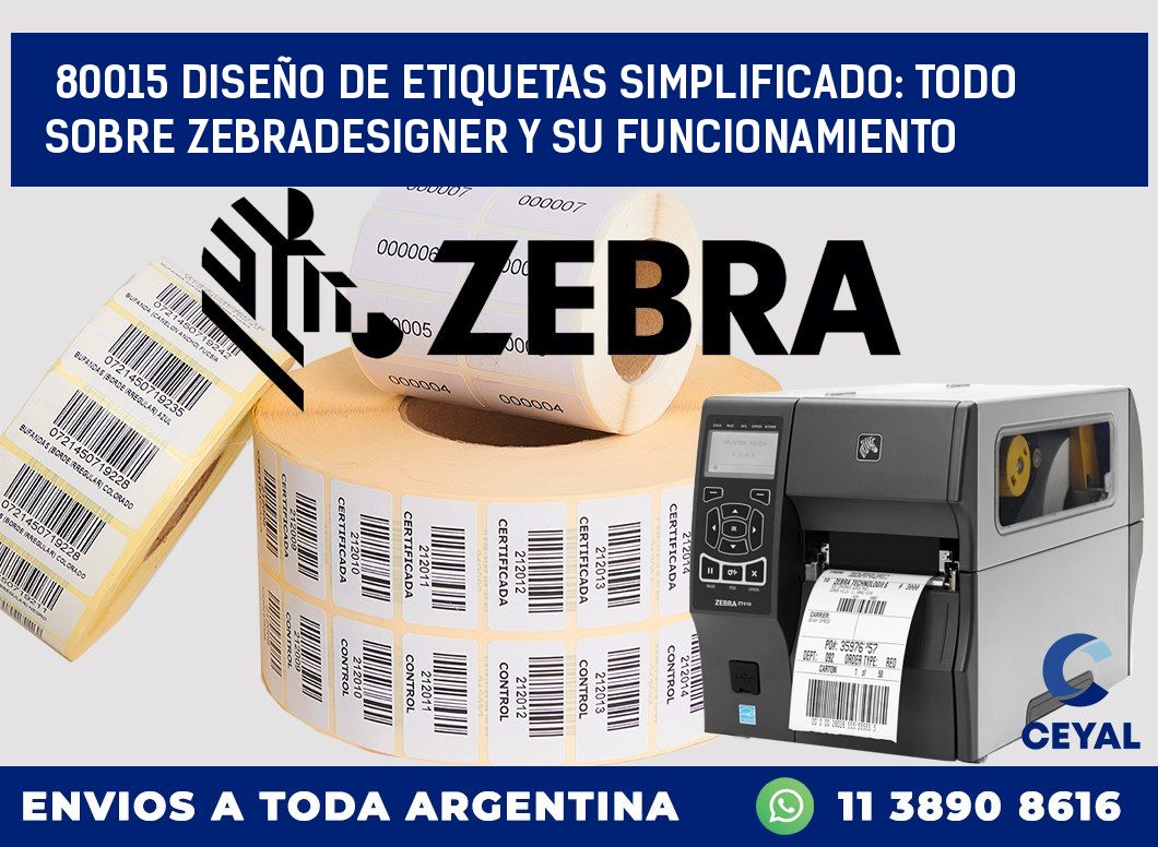 80015 DISEÑO DE ETIQUETAS SIMPLIFICADO: TODO SOBRE ZEBRADESIGNER Y SU FUNCIONAMIENTO