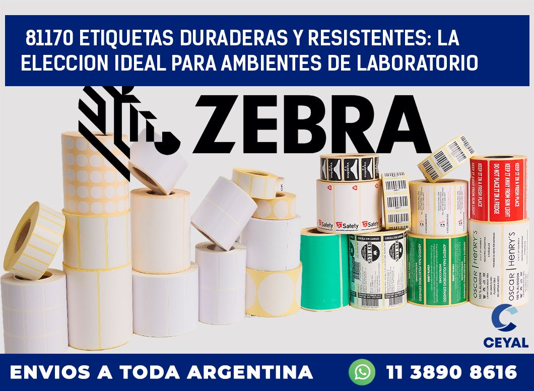 81170 ETIQUETAS DURADERAS Y RESISTENTES: LA ELECCION IDEAL PARA AMBIENTES DE LABORATORIO
