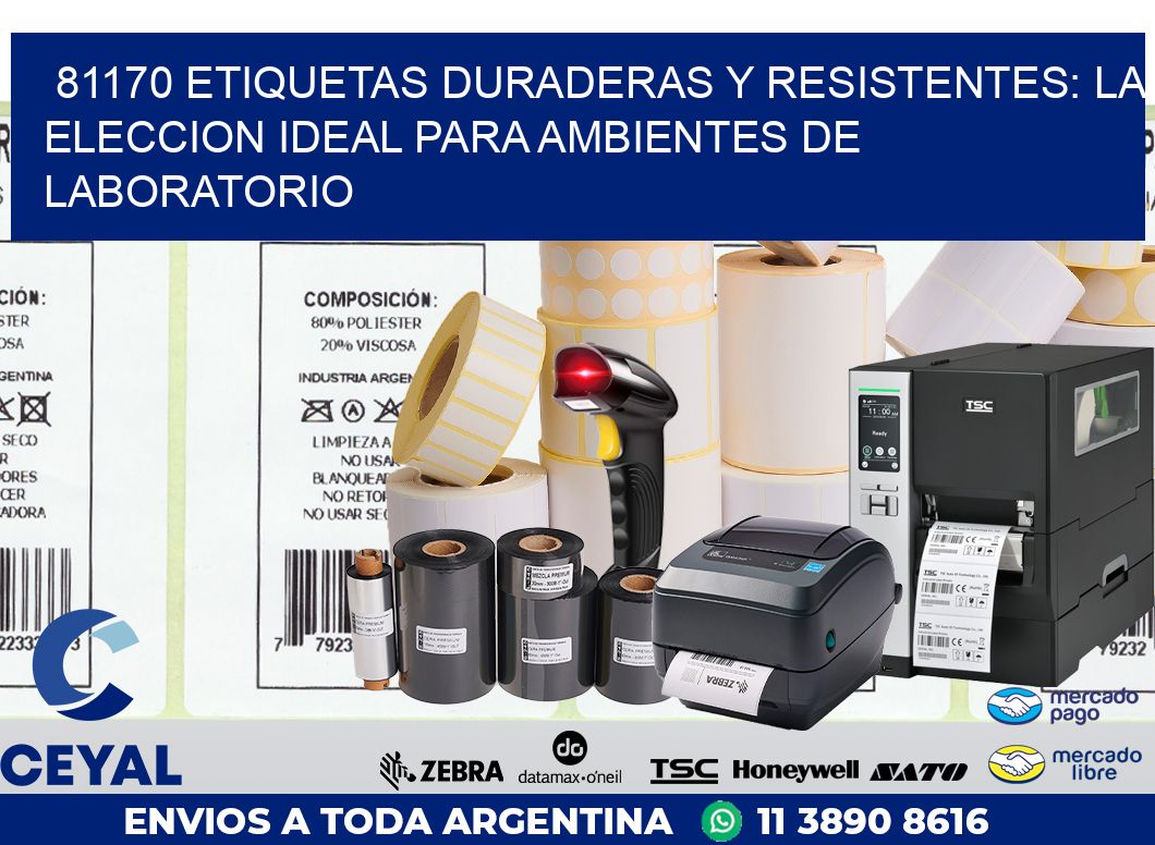 81170 ETIQUETAS DURADERAS Y RESISTENTES: LA ELECCION IDEAL PARA AMBIENTES DE LABORATORIO