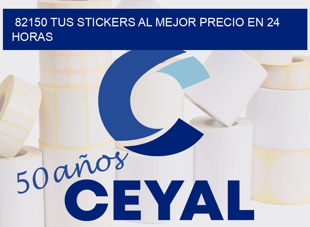 82150 TUS STICKERS AL MEJOR PRECIO EN 24 HORAS