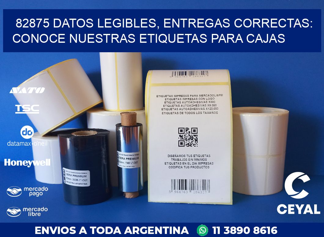 82875 DATOS LEGIBLES, ENTREGAS CORRECTAS: CONOCE NUESTRAS ETIQUETAS PARA CAJAS