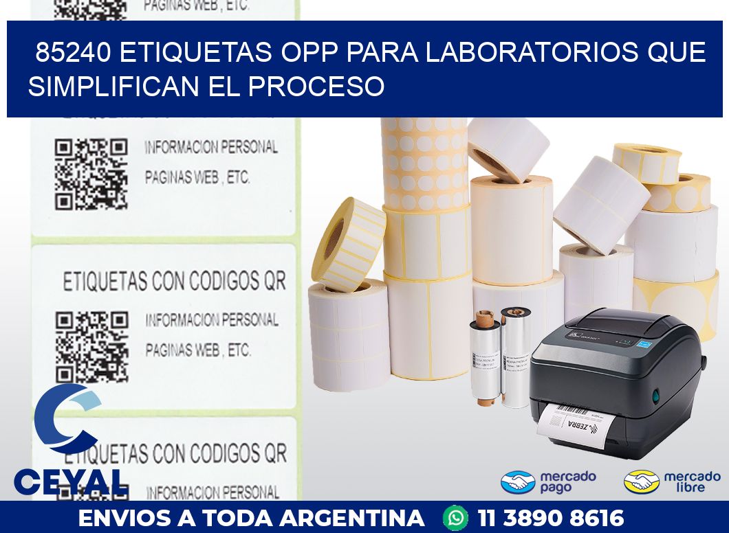 85240 ETIQUETAS OPP PARA LABORATORIOS QUE SIMPLIFICAN EL PROCESO