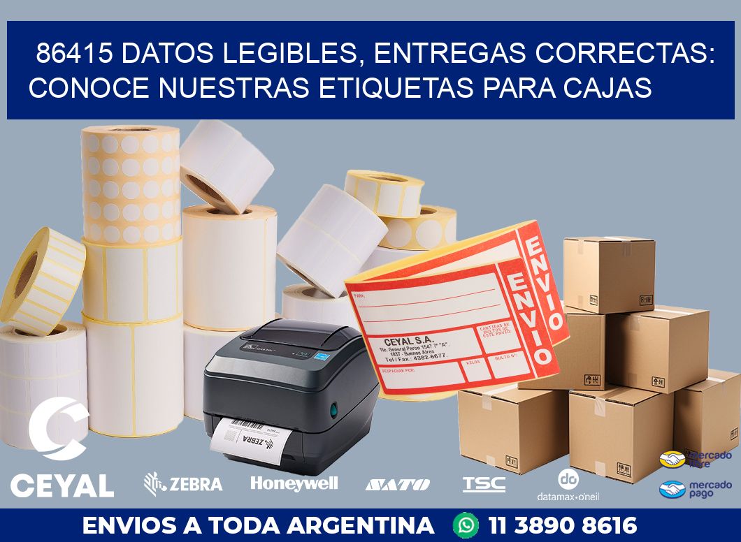 86415 DATOS LEGIBLES, ENTREGAS CORRECTAS: CONOCE NUESTRAS ETIQUETAS PARA CAJAS