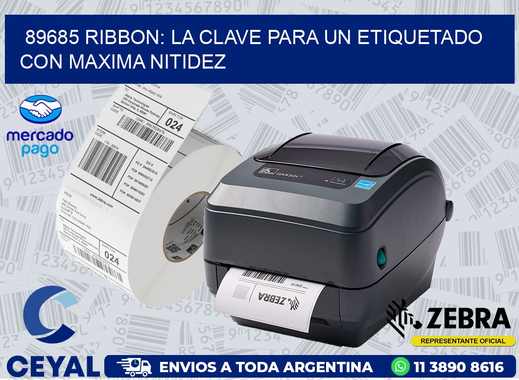 89685 RIBBON: LA CLAVE PARA UN ETIQUETADO CON MAXIMA NITIDEZ