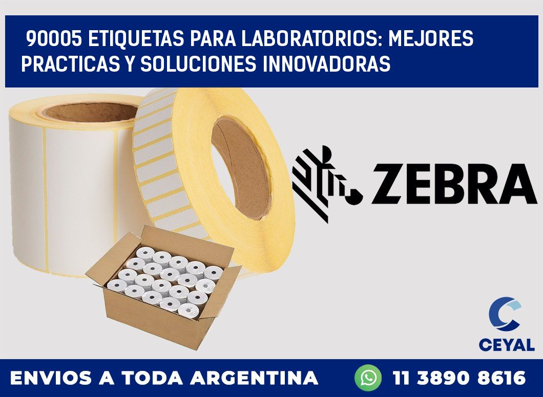 90005 ETIQUETAS PARA LABORATORIOS: MEJORES PRACTICAS Y SOLUCIONES INNOVADORAS