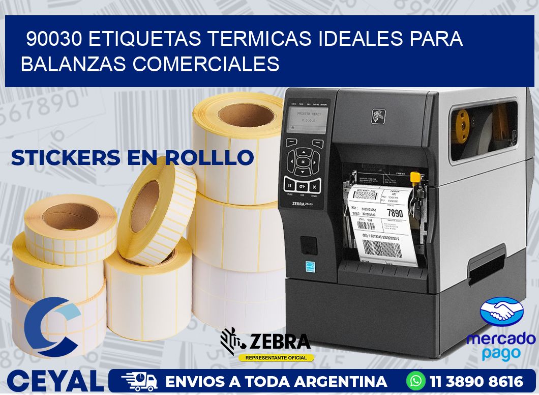 90030 ETIQUETAS TERMICAS IDEALES PARA BALANZAS COMERCIALES