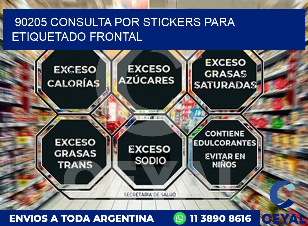 90205 CONSULTA POR STICKERS PARA ETIQUETADO FRONTAL