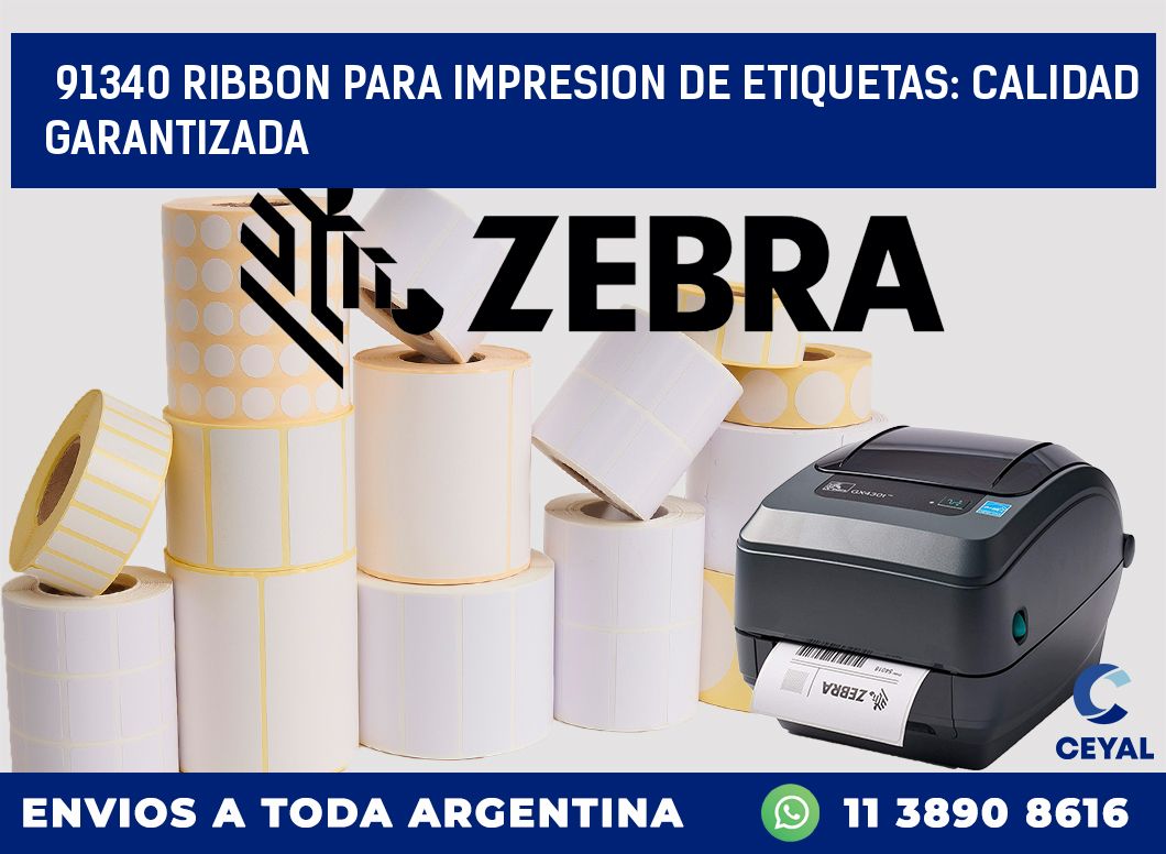 91340 RIBBON PARA IMPRESION DE ETIQUETAS: CALIDAD GARANTIZADA