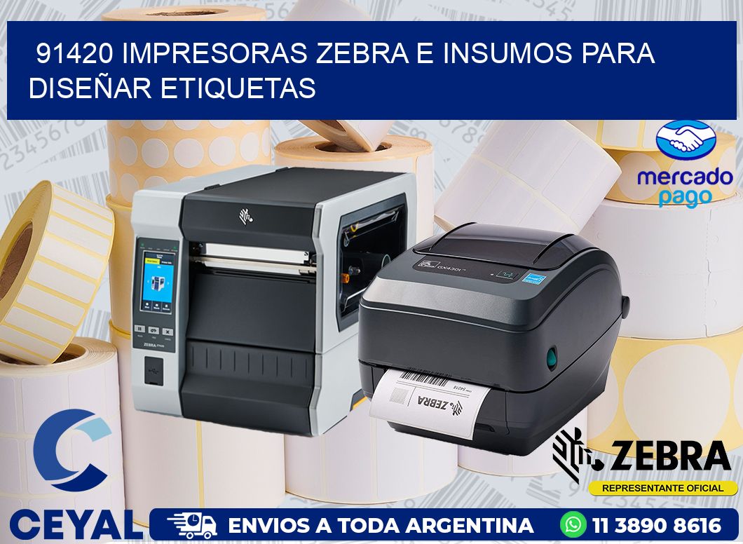 91420 IMPRESORAS ZEBRA E INSUMOS PARA DISEÑAR ETIQUETAS