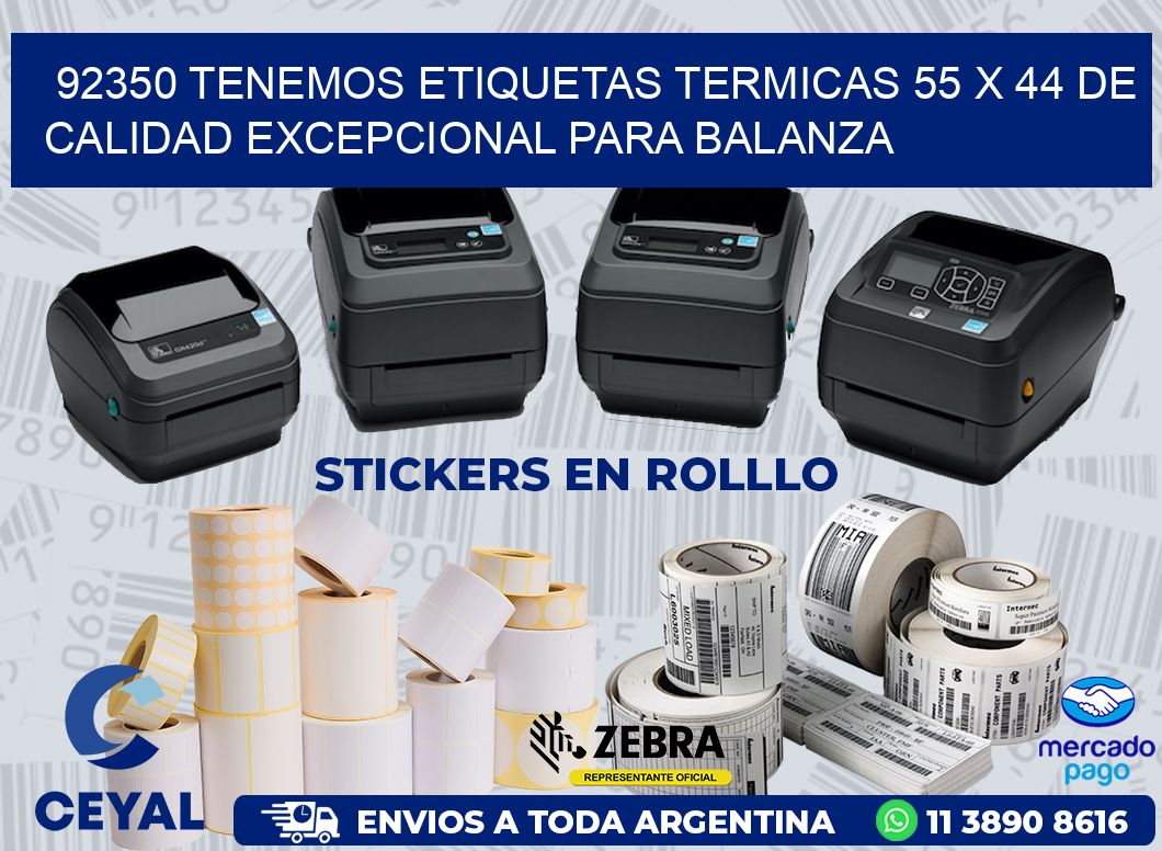 92350 TENEMOS ETIQUETAS TERMICAS 55 X 44 DE CALIDAD EXCEPCIONAL PARA BALANZA