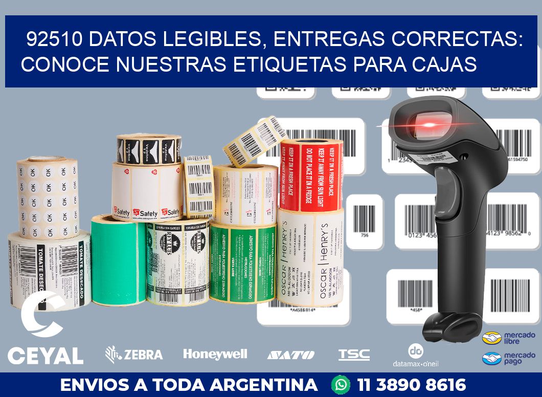 92510 DATOS LEGIBLES, ENTREGAS CORRECTAS: CONOCE NUESTRAS ETIQUETAS PARA CAJAS