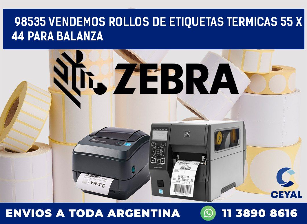 98535 VENDEMOS ROLLOS DE ETIQUETAS TERMICAS 55 X 44 PARA BALANZA