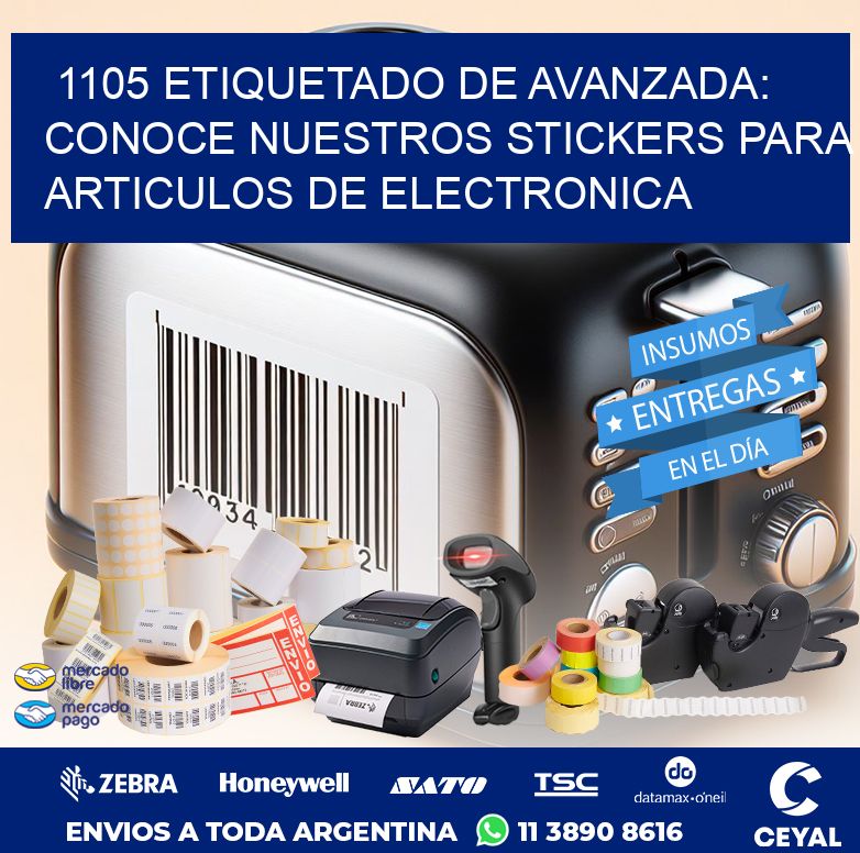 1105 ETIQUETADO DE AVANZADA: CONOCE NUESTROS STICKERS PARA ARTICULOS DE ELECTRONICA