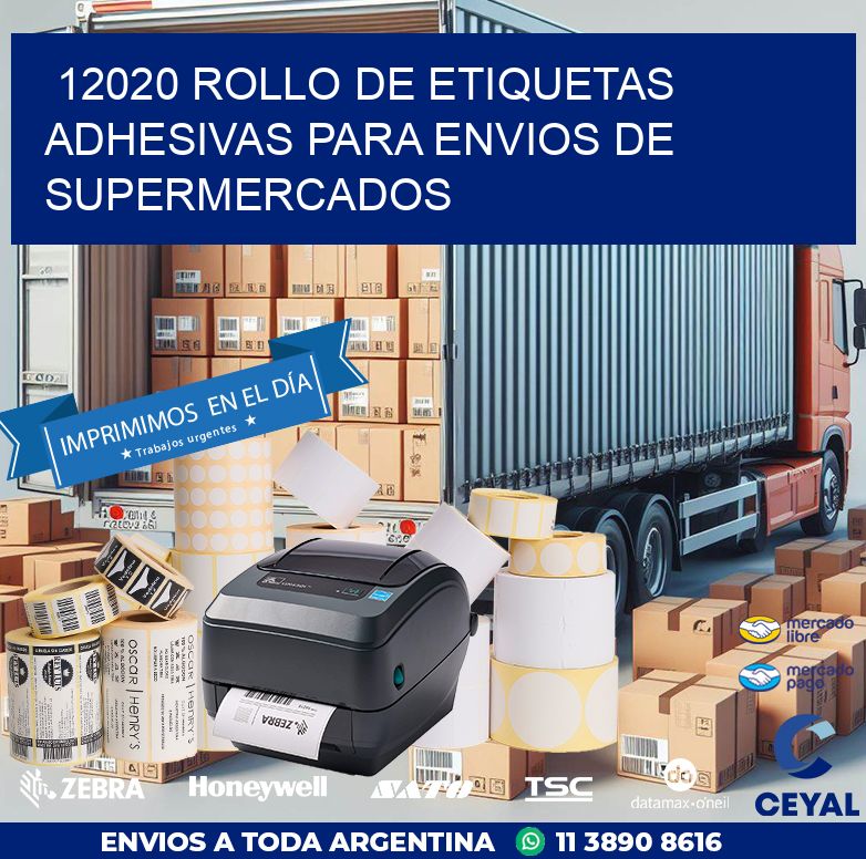 12020 ROLLO DE ETIQUETAS ADHESIVAS PARA ENVIOS DE SUPERMERCADOS