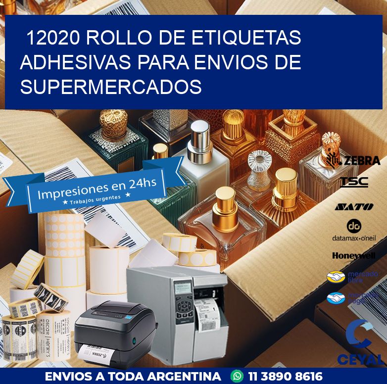 12020 ROLLO DE ETIQUETAS ADHESIVAS PARA ENVIOS DE SUPERMERCADOS
