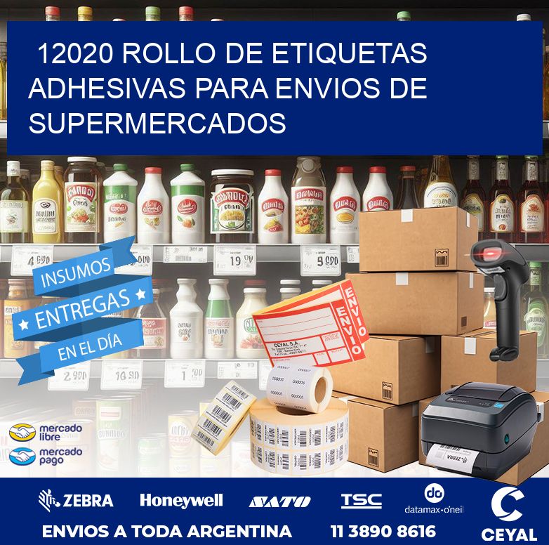12020 ROLLO DE ETIQUETAS ADHESIVAS PARA ENVIOS DE SUPERMERCADOS