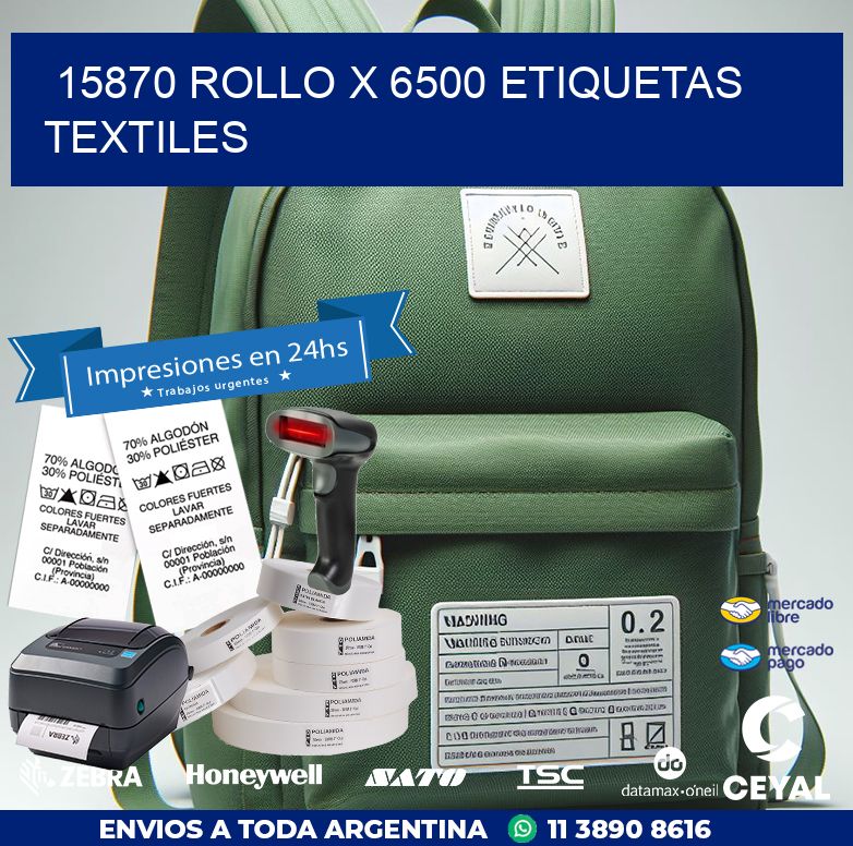 15870 ROLLO X 6500 ETIQUETAS TEXTILES