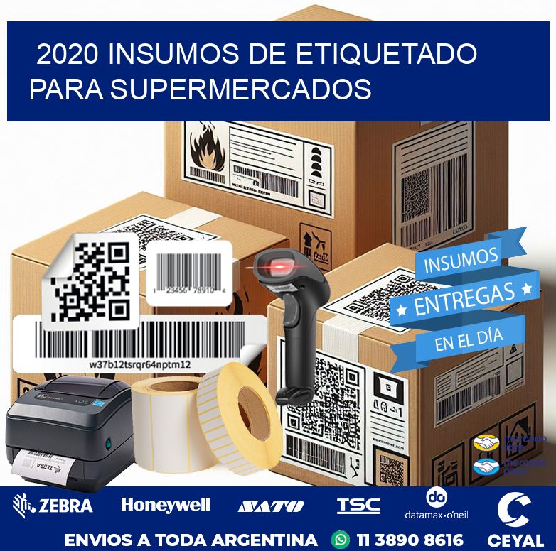 2020 INSUMOS DE ETIQUETADO PARA SUPERMERCADOS