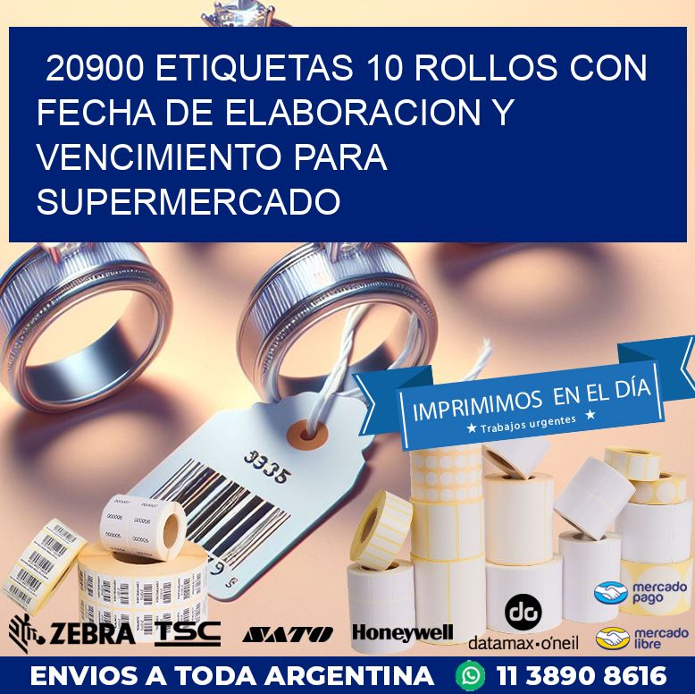 20900 ETIQUETAS 10 ROLLOS CON FECHA DE ELABORACION Y VENCIMIENTO PARA SUPERMERCADO
