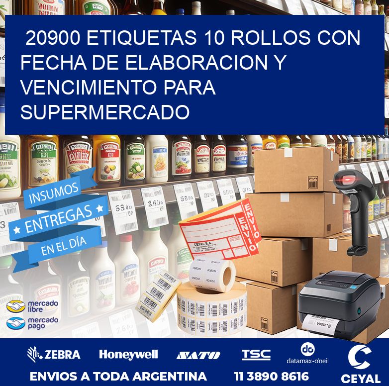 20900 ETIQUETAS 10 ROLLOS CON FECHA DE ELABORACION Y VENCIMIENTO PARA SUPERMERCADO