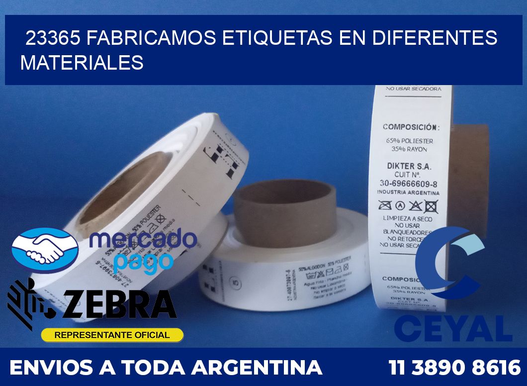 23365 FABRICAMOS ETIQUETAS EN DIFERENTES MATERIALES