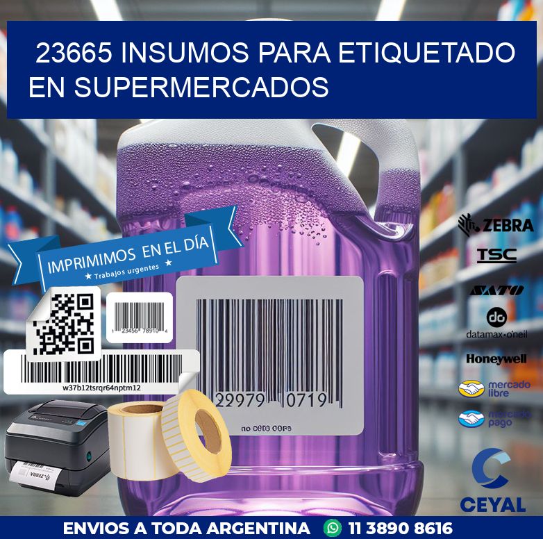 23665 INSUMOS PARA ETIQUETADO EN SUPERMERCADOS