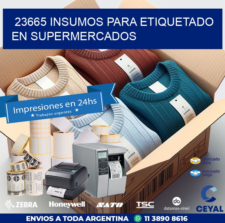 23665 INSUMOS PARA ETIQUETADO EN SUPERMERCADOS