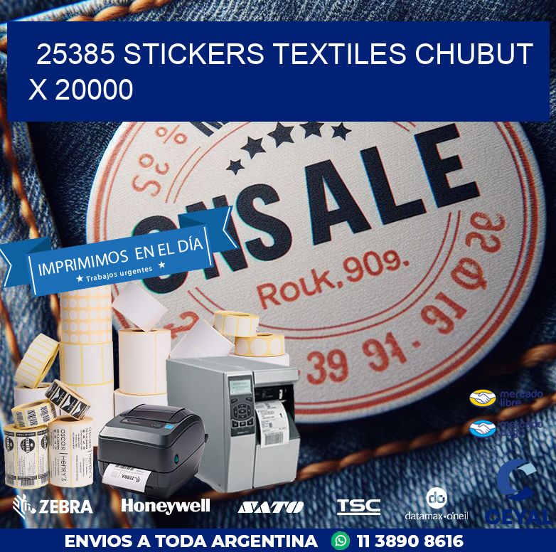 25385 STICKERS TEXTILES CHUBUT X 20000