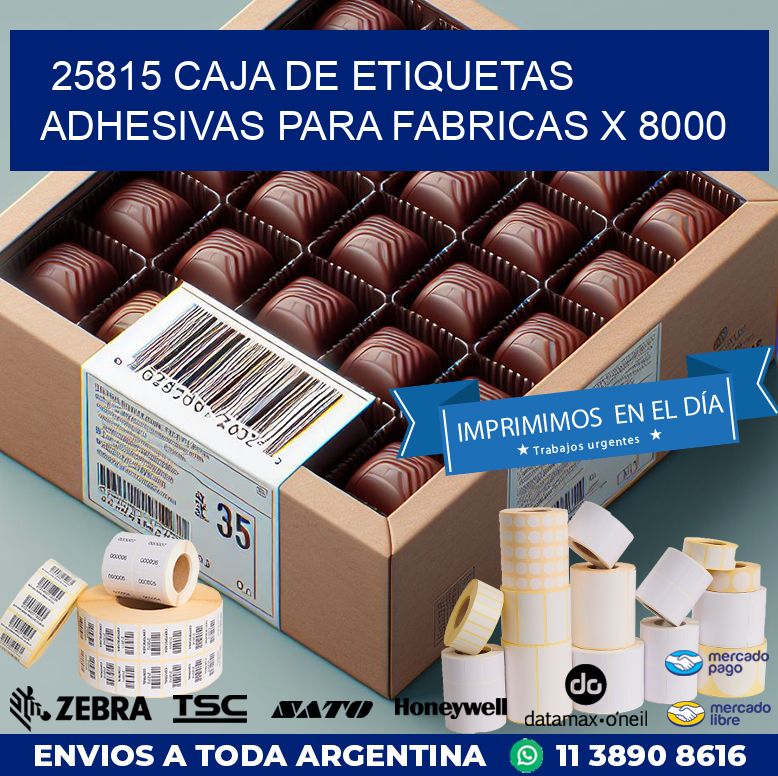 25815 CAJA DE ETIQUETAS ADHESIVAS PARA FABRICAS X 8000