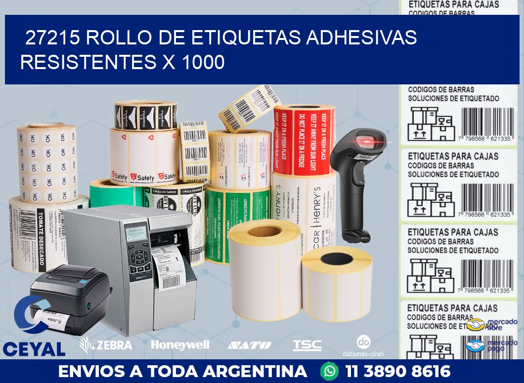 27215 ROLLO DE ETIQUETAS ADHESIVAS RESISTENTES X 1000