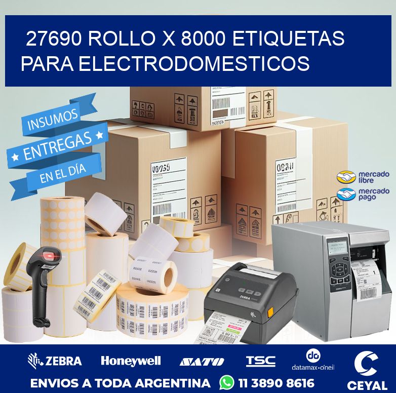 27690 ROLLO X 8000 ETIQUETAS PARA ELECTRODOMESTICOS