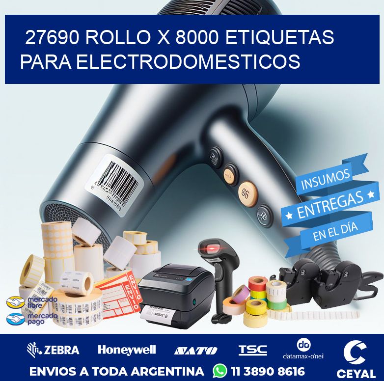 27690 ROLLO X 8000 ETIQUETAS PARA ELECTRODOMESTICOS