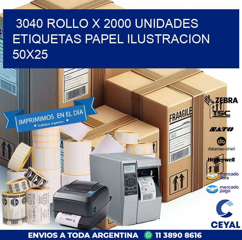 3040 ROLLO X 2000 UNIDADES ETIQUETAS PAPEL ILUSTRACION 50X25